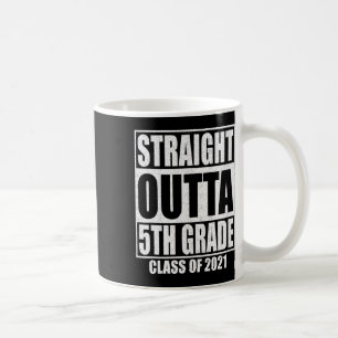 Unmittelbare Outta 5. Klasse Abschluss Klasse O Kaffeetasse
