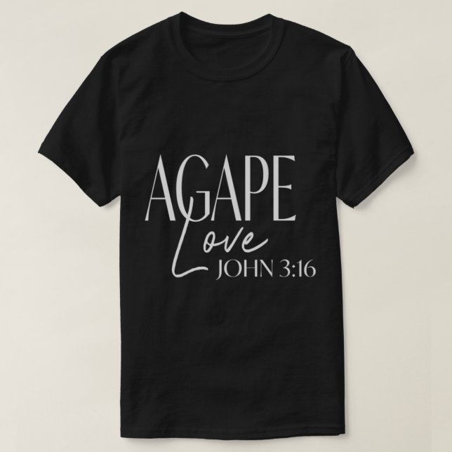 Unnachgiebige Entwürfe Agape Liebe Jesus Christus  T-Shirt (Design vorne)