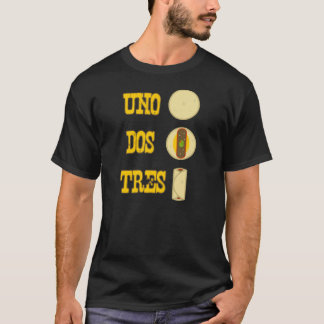 UNO-DOS Tres Burrito-T-Shirt T-Shirt