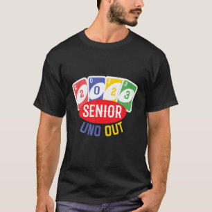Uno Senior 2023 Uno Out Senior 2023 T-Shirt