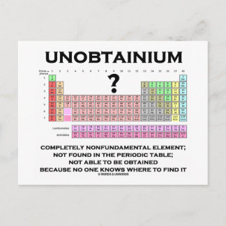 Unobtainium Komplett nicht-elementares Element Postkarte