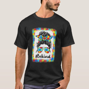 Unordentlicher Bun Be Kind Autism Awareness Frauen T-Shirt