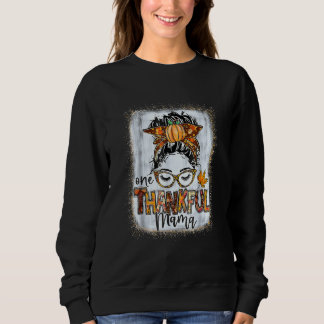 Unordentlicher Dutt Eine dankbare Mama Herbst Ernt Sweatshirt