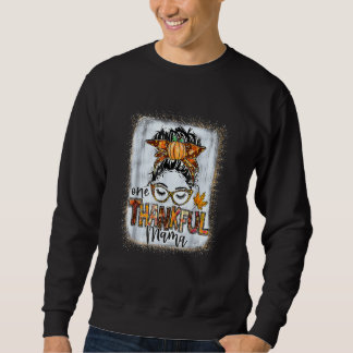 Unordentlicher Dutt Eine dankbare Mama Herbst Ernt Sweatshirt