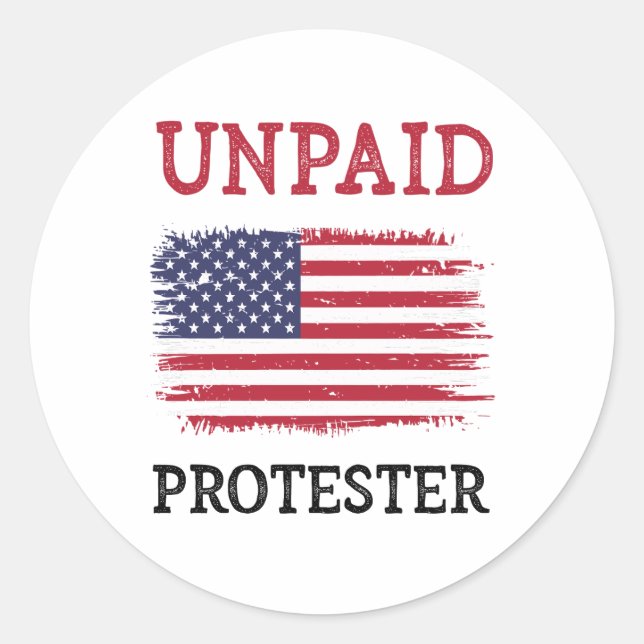 Unpaid Protester - Protest Runder Aufkleber (Vorderseite)