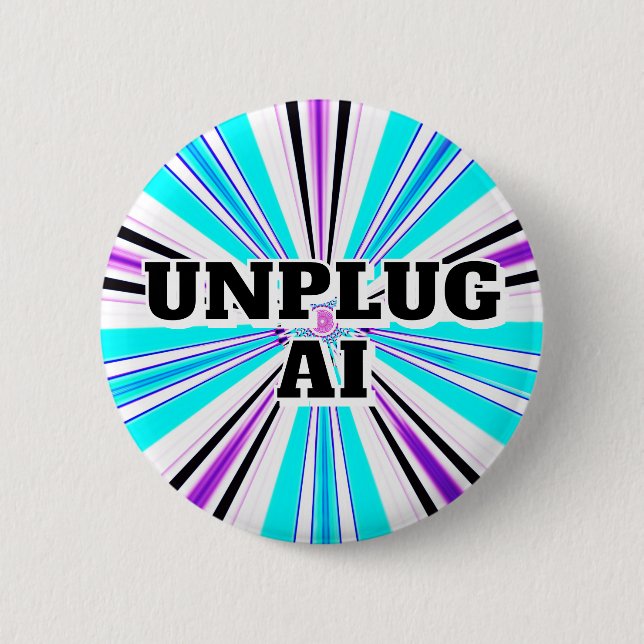 UNPLUG AI (Sie können die Wörter ändern) Button (Vorderseite)