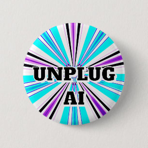 UNPLUG AI (Sie können die Wörter ändern) Button