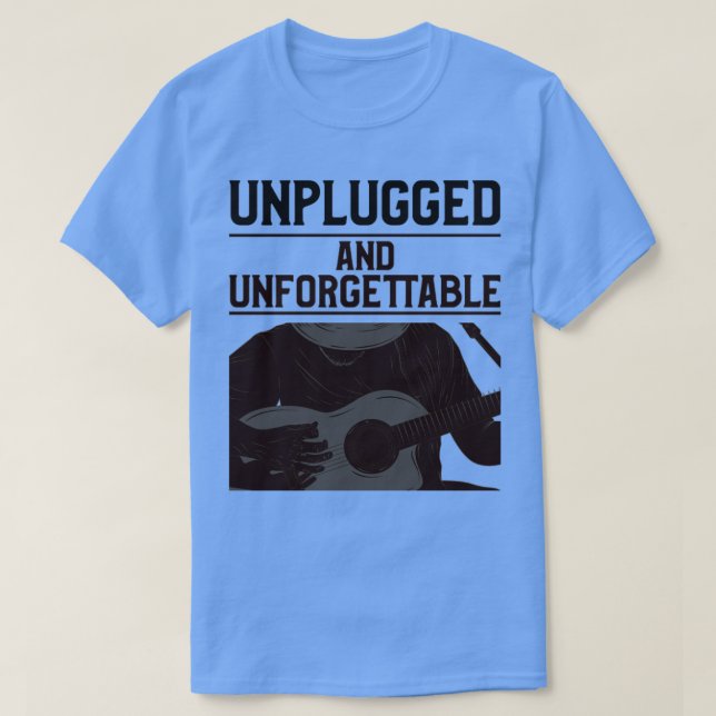 Unplugged und unvergesslich T-Shirt (Design vorne)