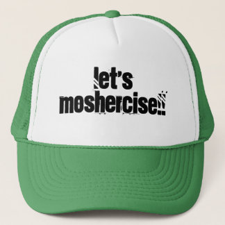 Uns gelassen Moshercise!! Truckerkappe