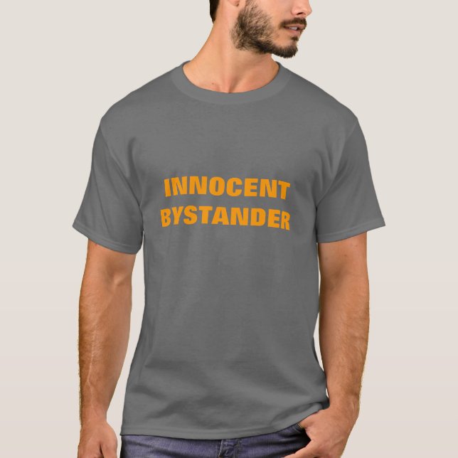 UNSCHULDIGER ZUSCHAUER T-Shirt (Vorderseite)