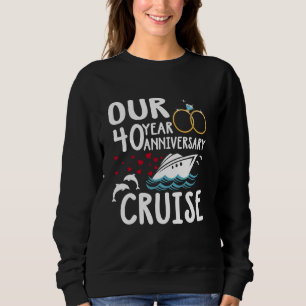 Unser 40-jähriges Kreuzfahrtschiff Wedding Marria Sweatshirt