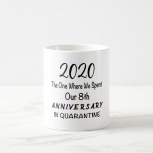 Unser 8. Jahrestag Quarantäne 2020 Geschenk Kaffeetasse