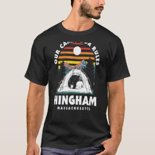 Unser Camp Unsere Regeln Hingham Camping Massachus T-Shirt