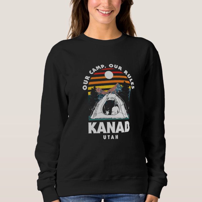 Unser Camp Unsere Regeln Kanab Camping Utah Camper Sweatshirt (Vorderseite)