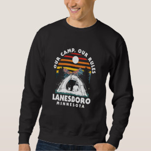 Unser Camp Unsere Regeln Lanesboro Camping Minneso Sweatshirt