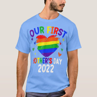 Unser erster Müttertag 2022 Rainbow Heart LGBT Pri T-Shirt