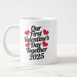 Unser erster Valentinstag gemeinsam 2025 Jumbo-Tasse