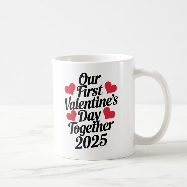 Unser erster Valentinstag gemeinsam 2025 Kaffeetasse (Rechts)