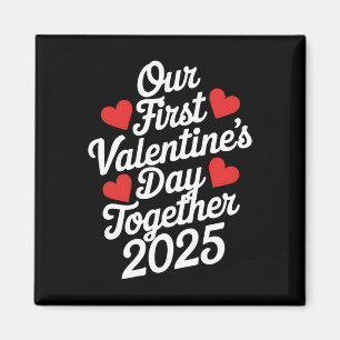 Unser erster Valentinstag zusammen 2025 Paarmatte Magnet
