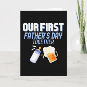 Unser erster Vatertag zusammen Beer And Milk Dads Karte