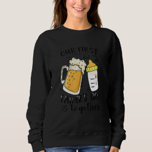 Unser erster Vatertag zusammen mit Vater und Sohn Sweatshirt