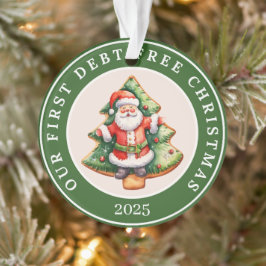 Unser erstes schuldenfreies Weihnachten - Ein fina Ornament