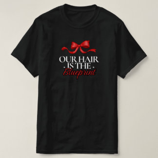 "Unser Haar ist der Bauplan" Black Hair Red Bow T- T-Shirt