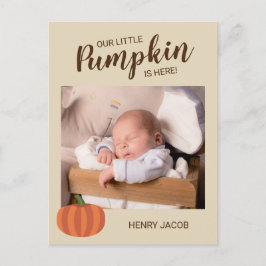 Unser kleiner Kürbis ist hier Herbst-Geburtserklär Postkarte