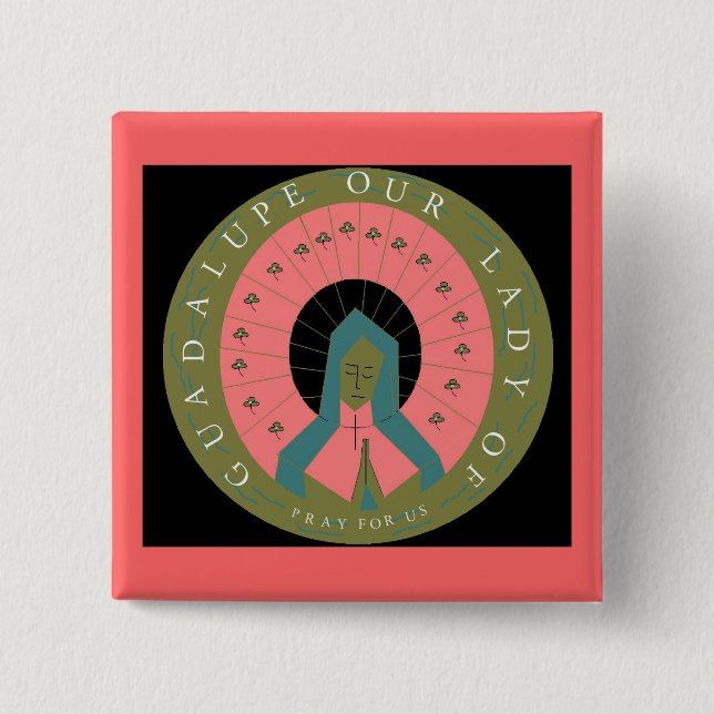 UNSER LADY DER GUADALUPE-PRAY FÜR UNS BUTTON (Vorderseite)