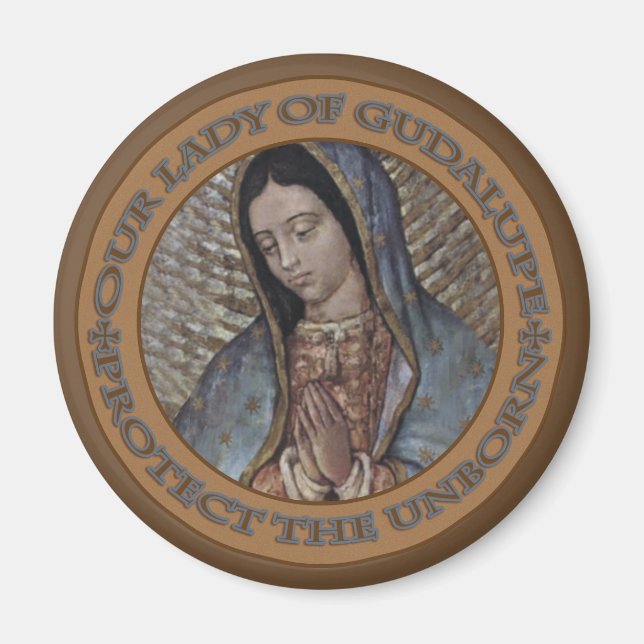 UNSER LADY GUADALUPE SCHÜTZT DAS UNBORDE MAGNET (Vorne)