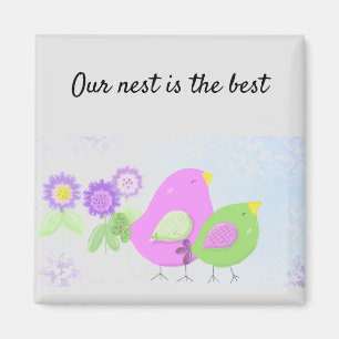 Unser Nest ist das Beste Magnet