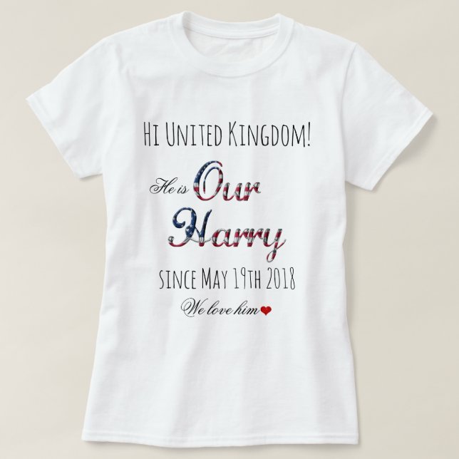Unser Prinz Harry Patriotic USA Royal Wedding Funn T-Shirt (Design vorne)