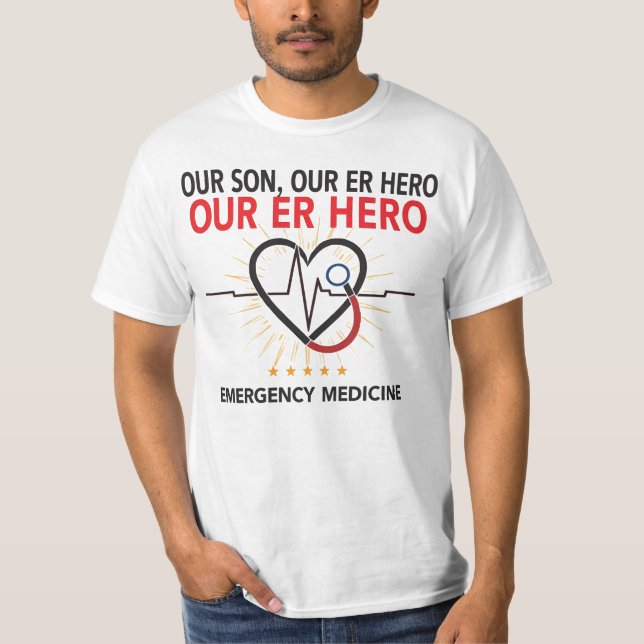 Unser Sohn, unser ER-Held  T-Shirt (Vorderseite)