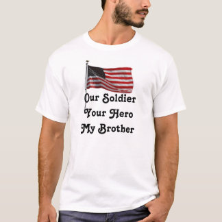 Unser Soldat Ihr Held mein Bruder T-Shirt