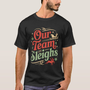 Unser Team macht die Weihnachtsmänner von Santa's T-Shirt