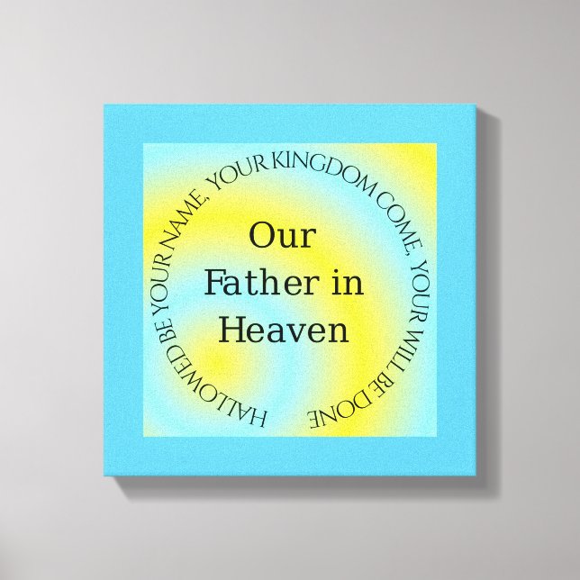 UNSER VATER IN HEAVEN LEINWANDDRUCK (Vorderseite)