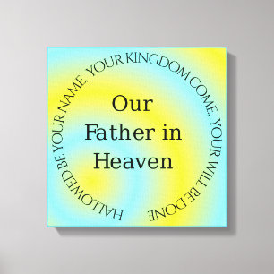 UNSER VATER IN HEAVEN LEINWANDDRUCK