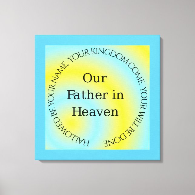 UNSER VATER IN HEAVEN LEINWANDDRUCK (Vorderseite)