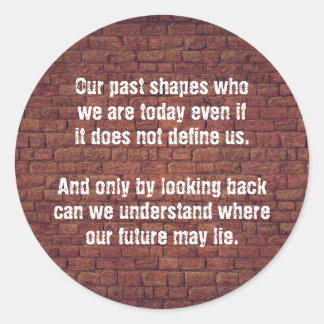 Unser Zitat aus der Vergangenheit Runder Aufkleber