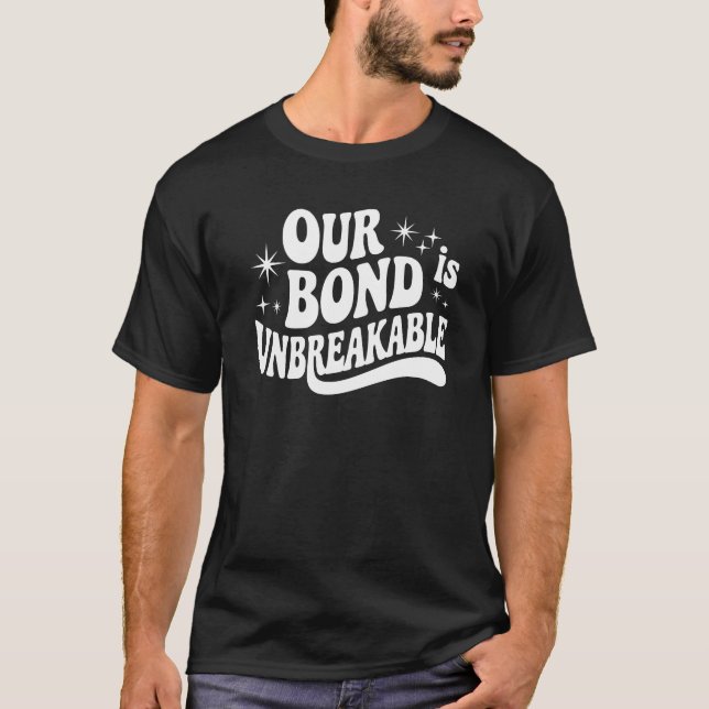 Unsere Anleihe ist unzerbrechlich - Niedlicher Fre T-Shirt (Vorderseite)