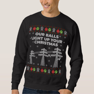 Unsere Bälle erhellen Ihre Weihnachten von Lineman Sweatshirt