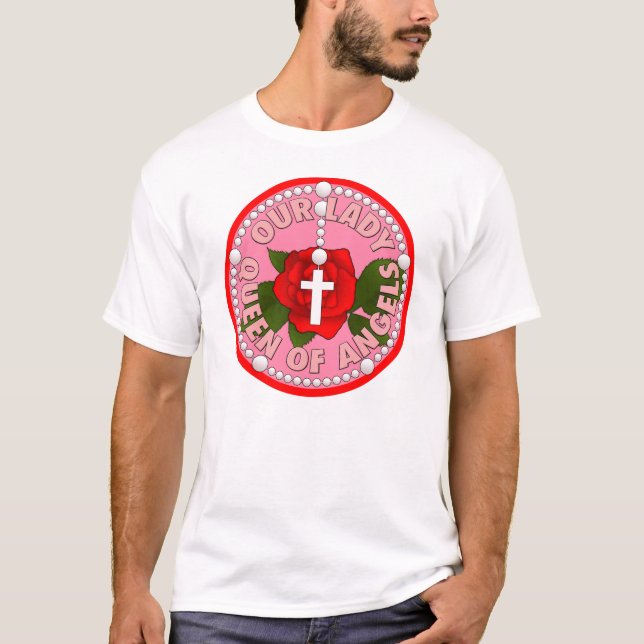 Unsere Dame der Königin von Engeln T-Shirt (Vorderseite)