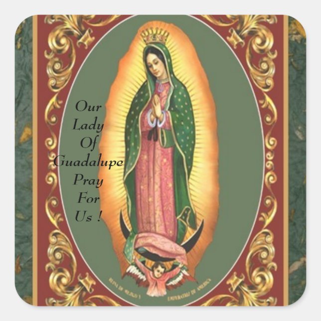 unsere Dame guadalupe betet für uns ! Quadratischer Aufkleber (Vorderseite)