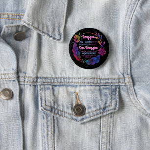 Unsere Kämpfe Formen Uns Zu Erstaunlichen Menschen Button