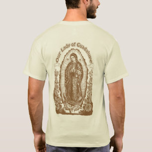 UNSERE LADY GUADALUPE DEVOTIONAL GEAR T-Shirt