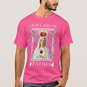 Unsere Lady von Fatima unakuläres Herz gesegnet vi T-Shirt