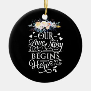 Unsere Liebe beginnt hier Keramik Ornament