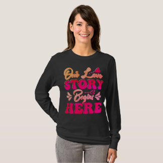 Unsere Liebe beginnt hier T-Shirt