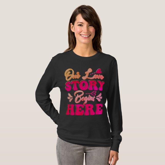 Unsere Liebe beginnt hier T-Shirt (Vorne ganz)