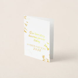 Unsere Liebesgeschichte wird heute für immer Foil  Folienkarte